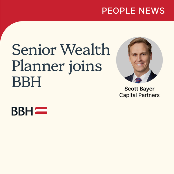 Scott Bayer Senior Wealth Planner joins BBH