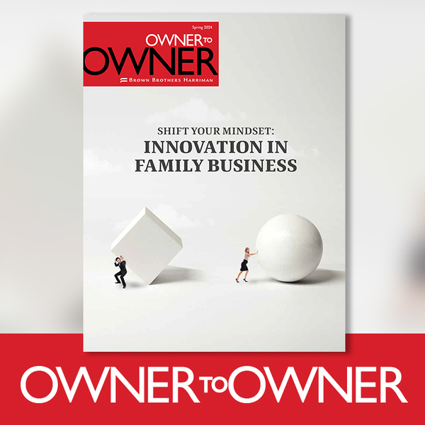 Shift your mindset: innovation in family business. Owner to Owner. 